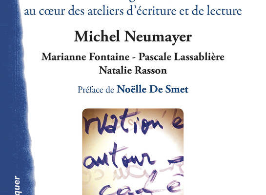 Actualité n°9 : Publication « Créer en Education Nouvelle – Savoirs, imaginaires, liens au coeur des ateliers d’écriture et de lecture